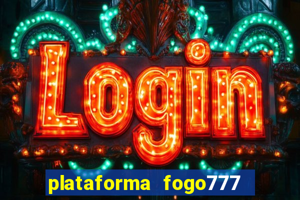 plataforma fogo777    confi  vel